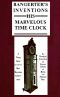 [Gutenberg 52161] • Bangerter's Inventions; His Marvelous Time Clock